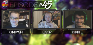 Turn2 #45 – Gnimsh, Ekop, Ignite